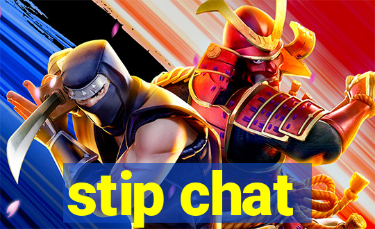 stip chat